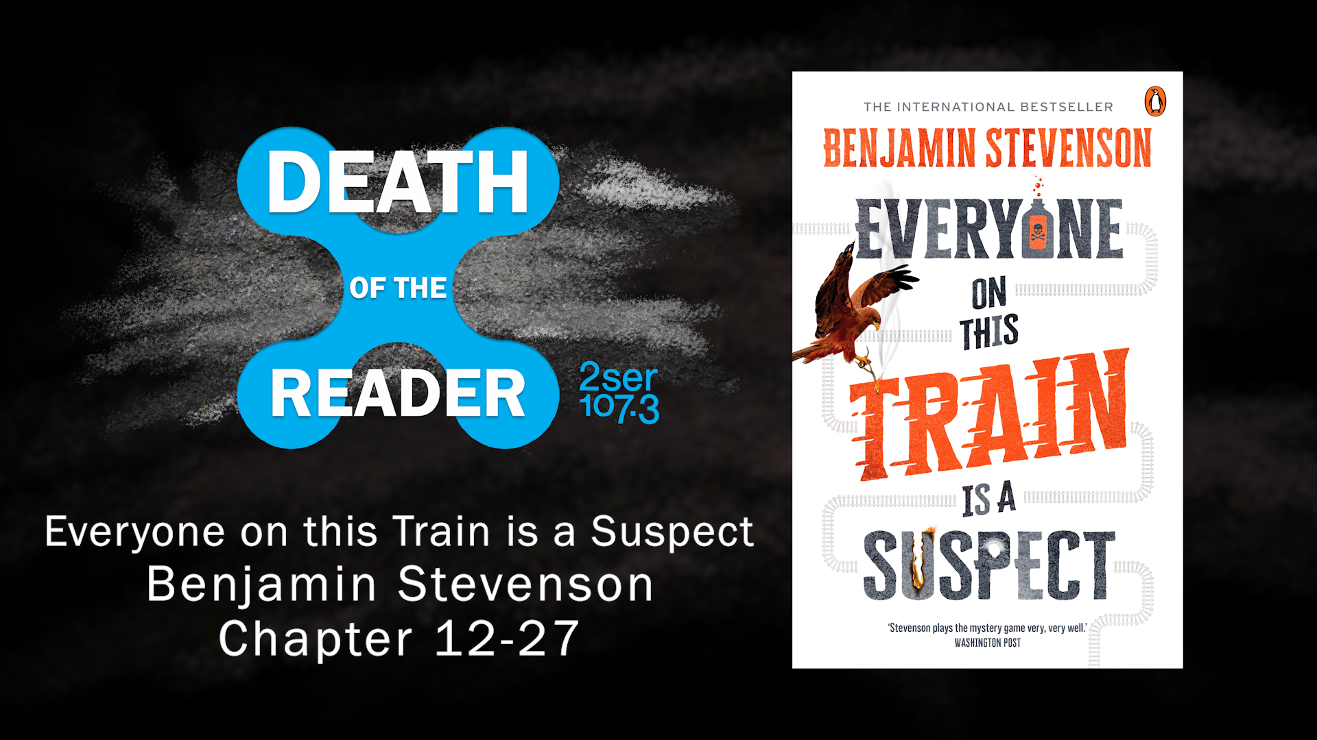 Everyone on this Train is a Suspect by Benjamin Stevenson - Part Two - 2SER